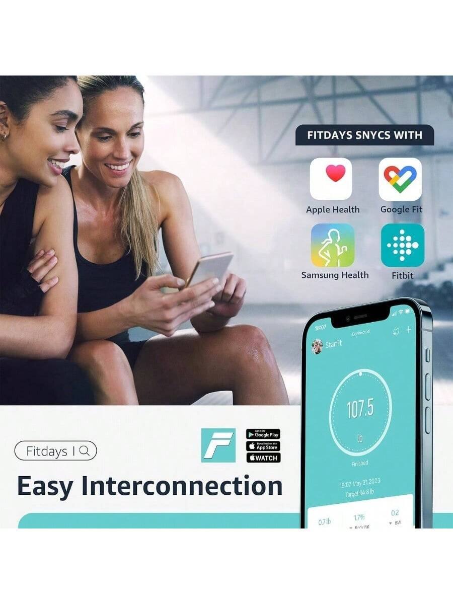 FITDAYS SNYCS WITH  
Apple Health  
Google Fit  
Samsung Health  
Fitbit  

Easy Interconnection  

Fitdays | Q  

18:07  
Connected  
Starfit  
107.5 lb  
Finished  
May 31 2023  
Target 94.8 lb  
0.7 lb  
1.7%  
0.2  
0.7 lb  
1.7%  
0.2