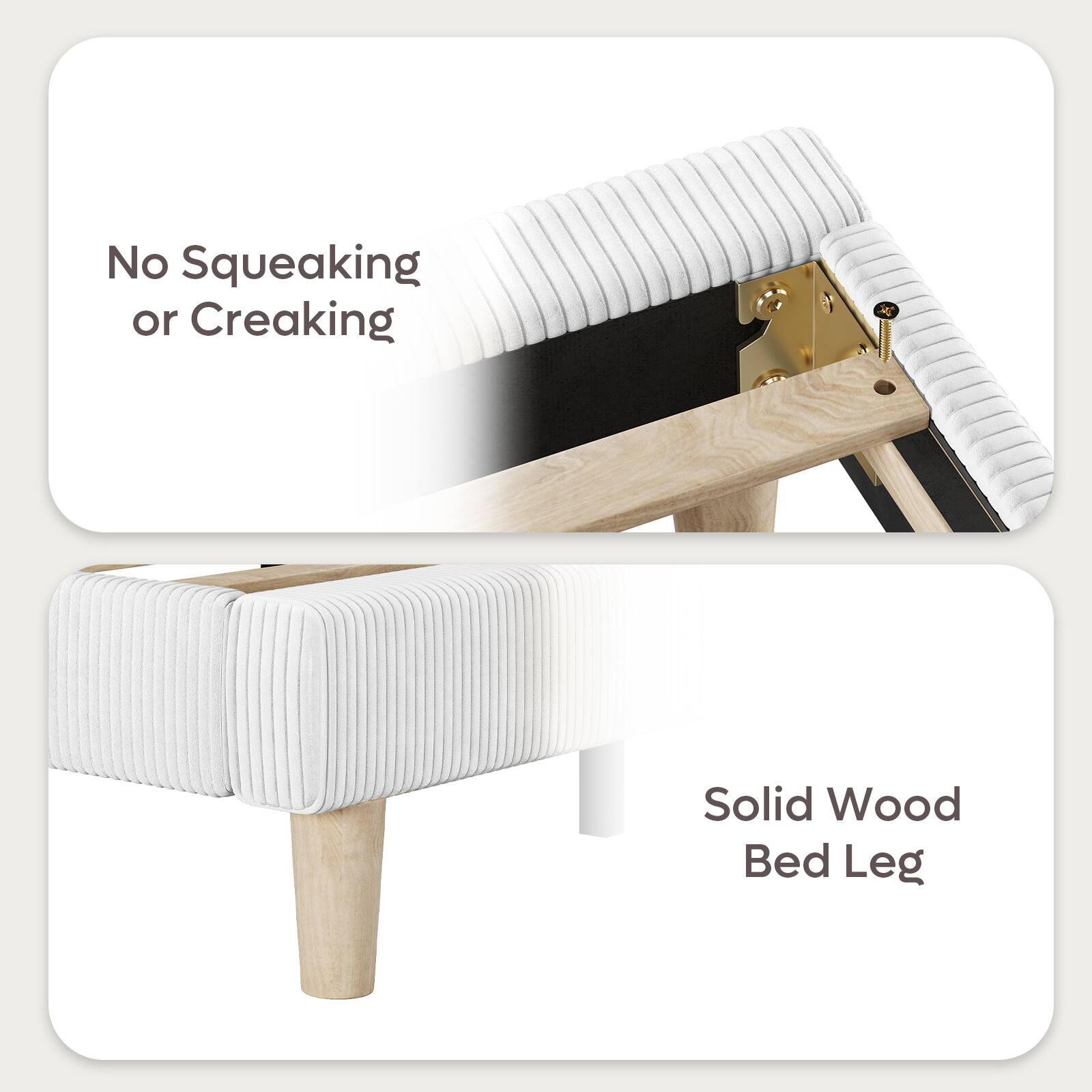 No Squeaking or Creaking  
Solid Wood Bed Leg