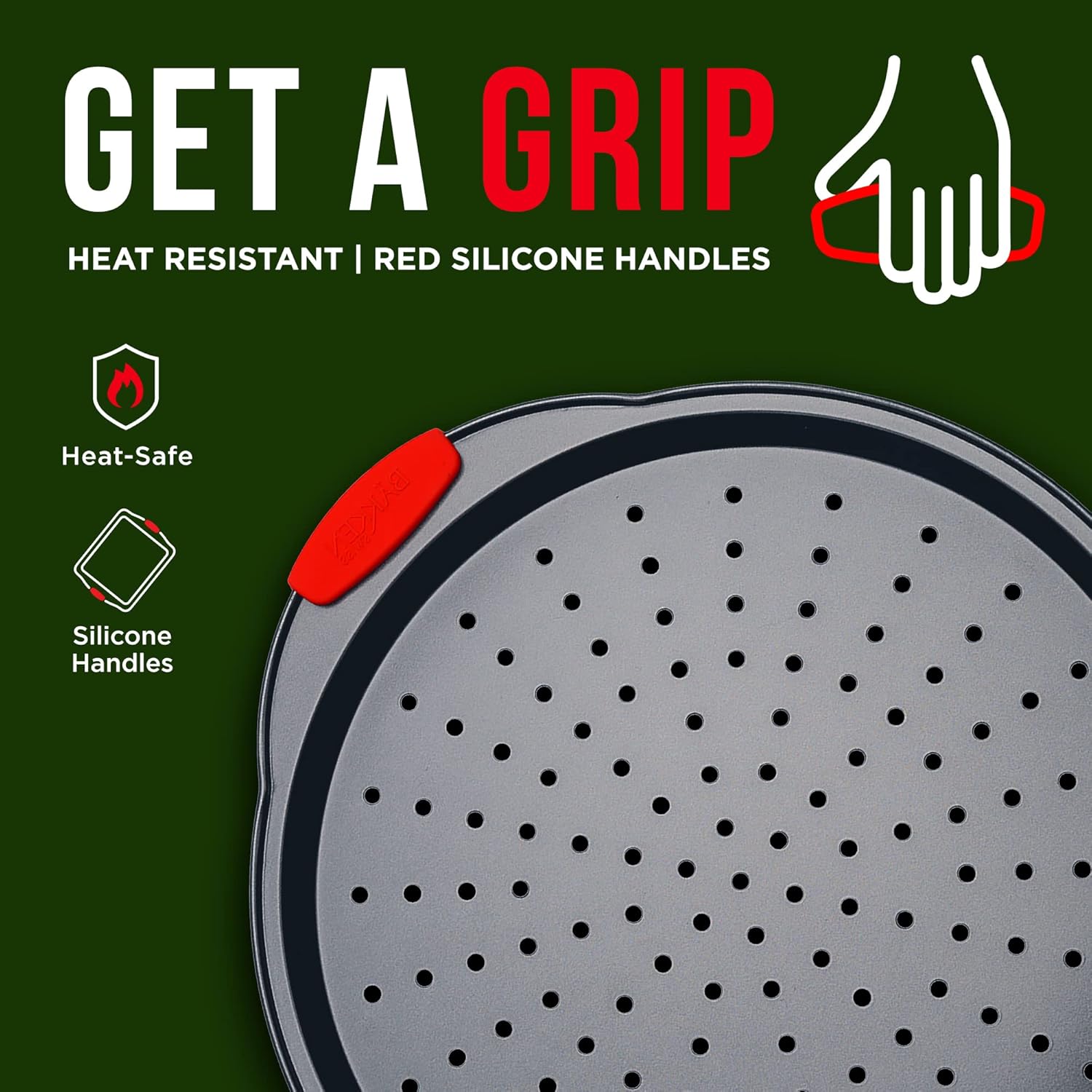 GET A GRIP
HEAT RESISTANT | RED SILICONE HANDLES
Heat-Safe
Silicone Handles
BYKKE