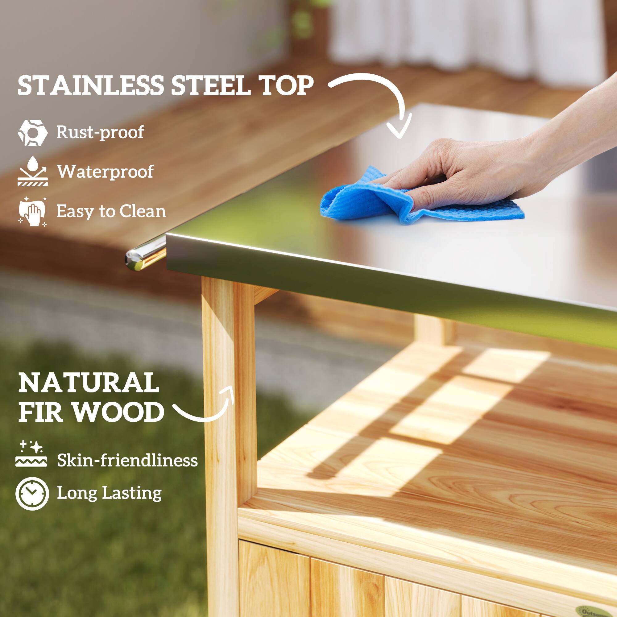STAINLESS STEEL TOP  
- Rust-proof  
- Waterproof  
- Easy to Clean  

NATURAL FIR WOOD  
- Skin-friendliness  
- Long Lasting
