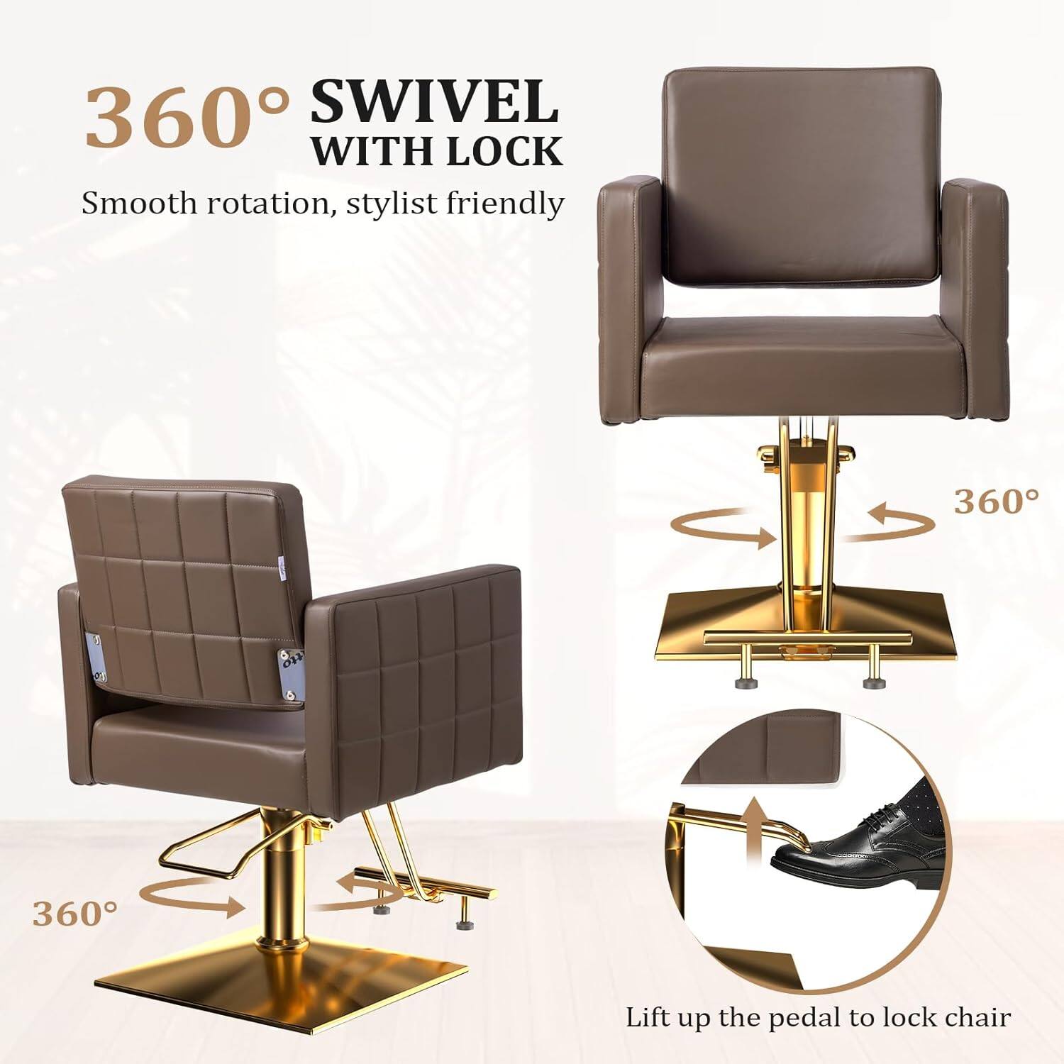 360° SWIVEL WITH LOCK  
Smooth rotation, stylist friendly  

Lift up the pedal to lock chair
