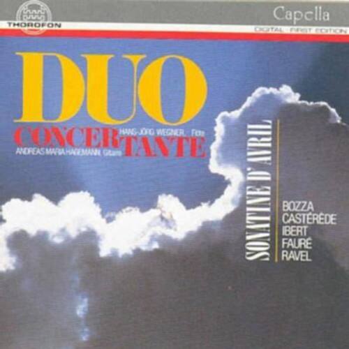 THOROFON  
Capella  
DUO  
HANS-JØRG WEGNER  
Fite  
CONCERTANTE  
AVRIL  
ANDREAS DREASMARIAHAG  
MARIA HAGEMANN  
G. BOZZA  
SONATINE  
CASTERDE  
IBERT  
FAURE  
RAVEL