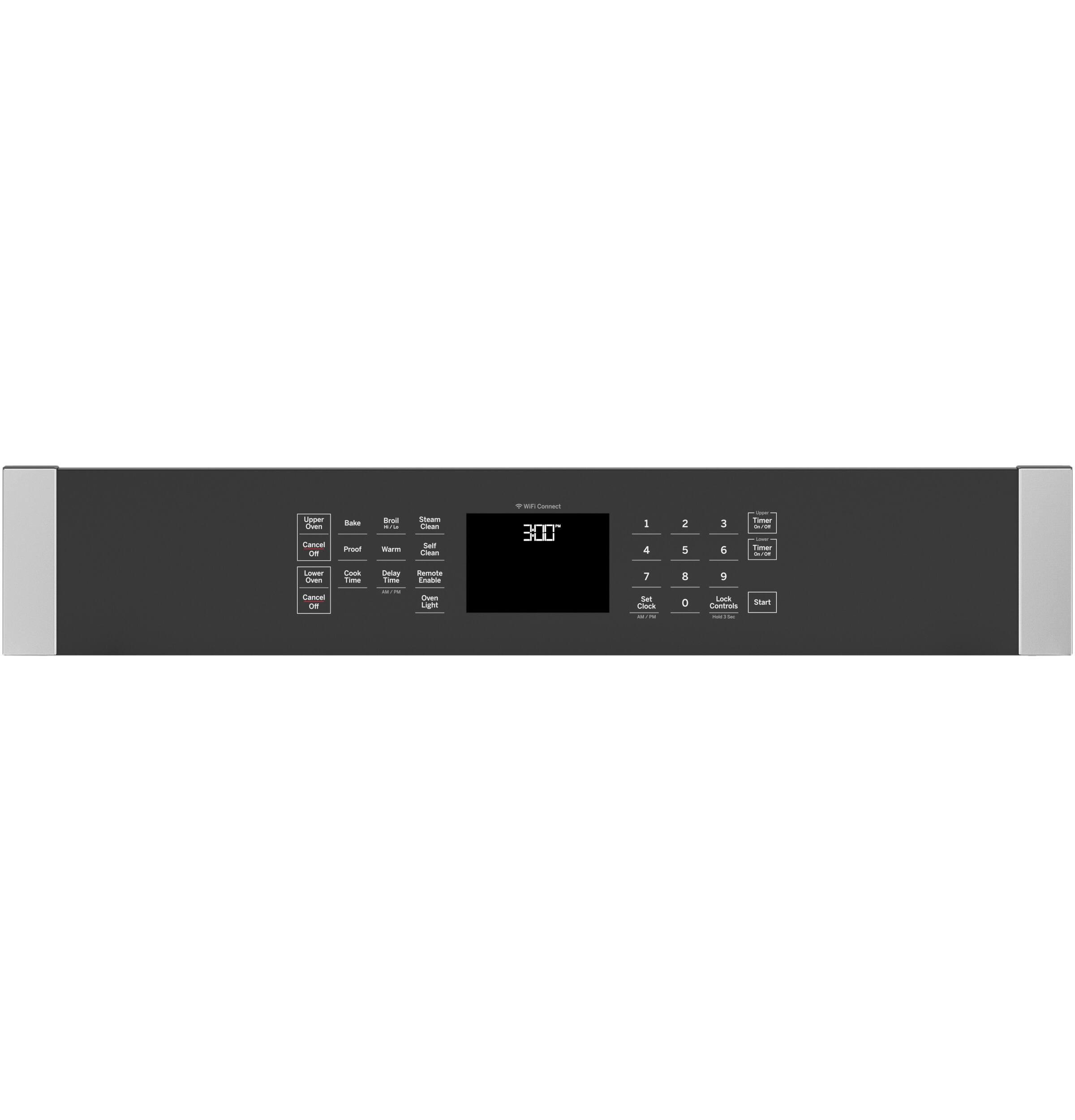 Upper Oven
- Cancel
- Bake
- Proof
- Broil
- Warm
- Steam
- Clean
- Self Clean

9 en Connect 300

1 2 3
4 5 6
- Timer - - Timer -

Lower Oven
- Cook Time
- Delay Time
- Remote Enable
- Cancel

7 8 9
- Set Clock
- Lock Controls
- Start
