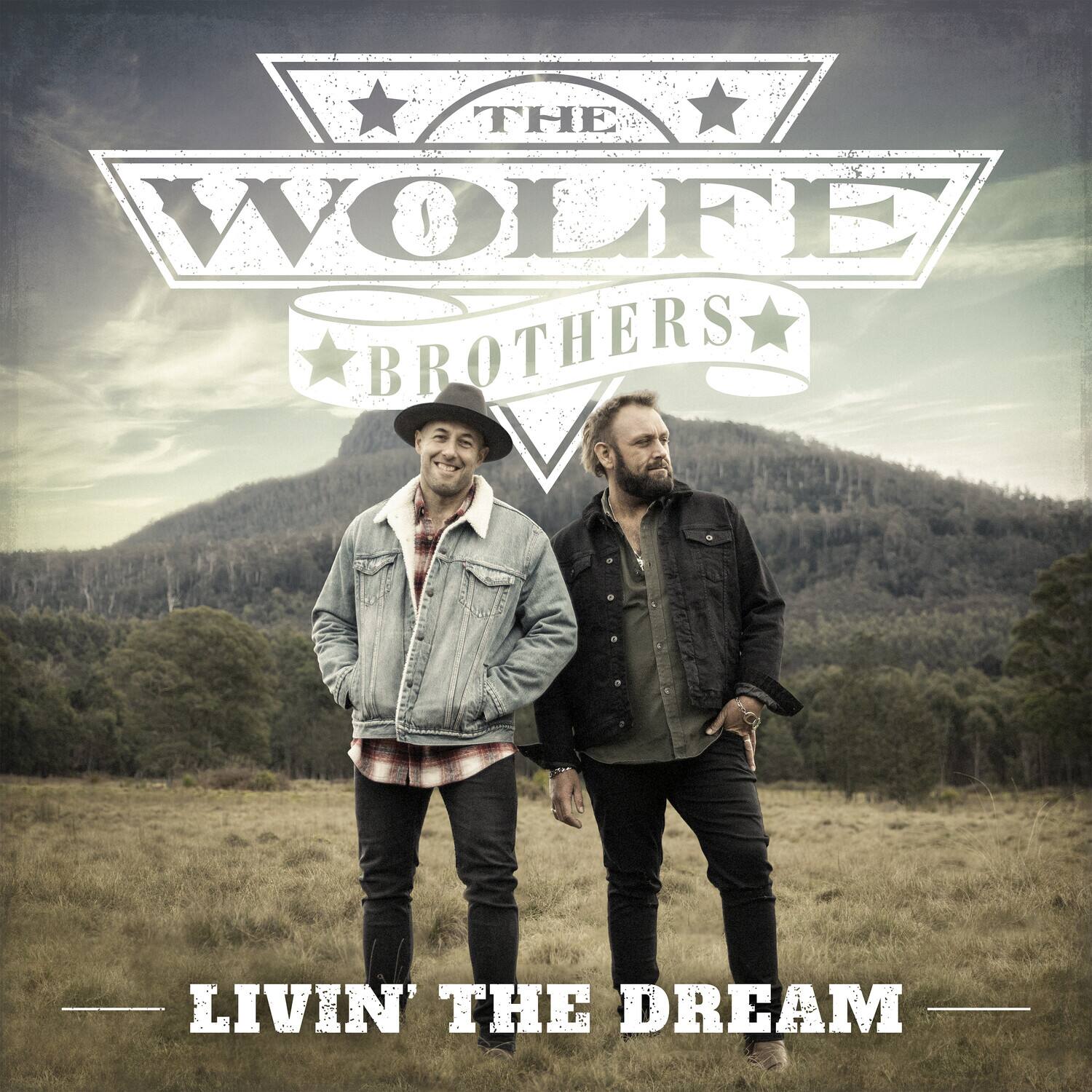 THE WOLFE BROTHERS  
LIVIN' THE DREAM