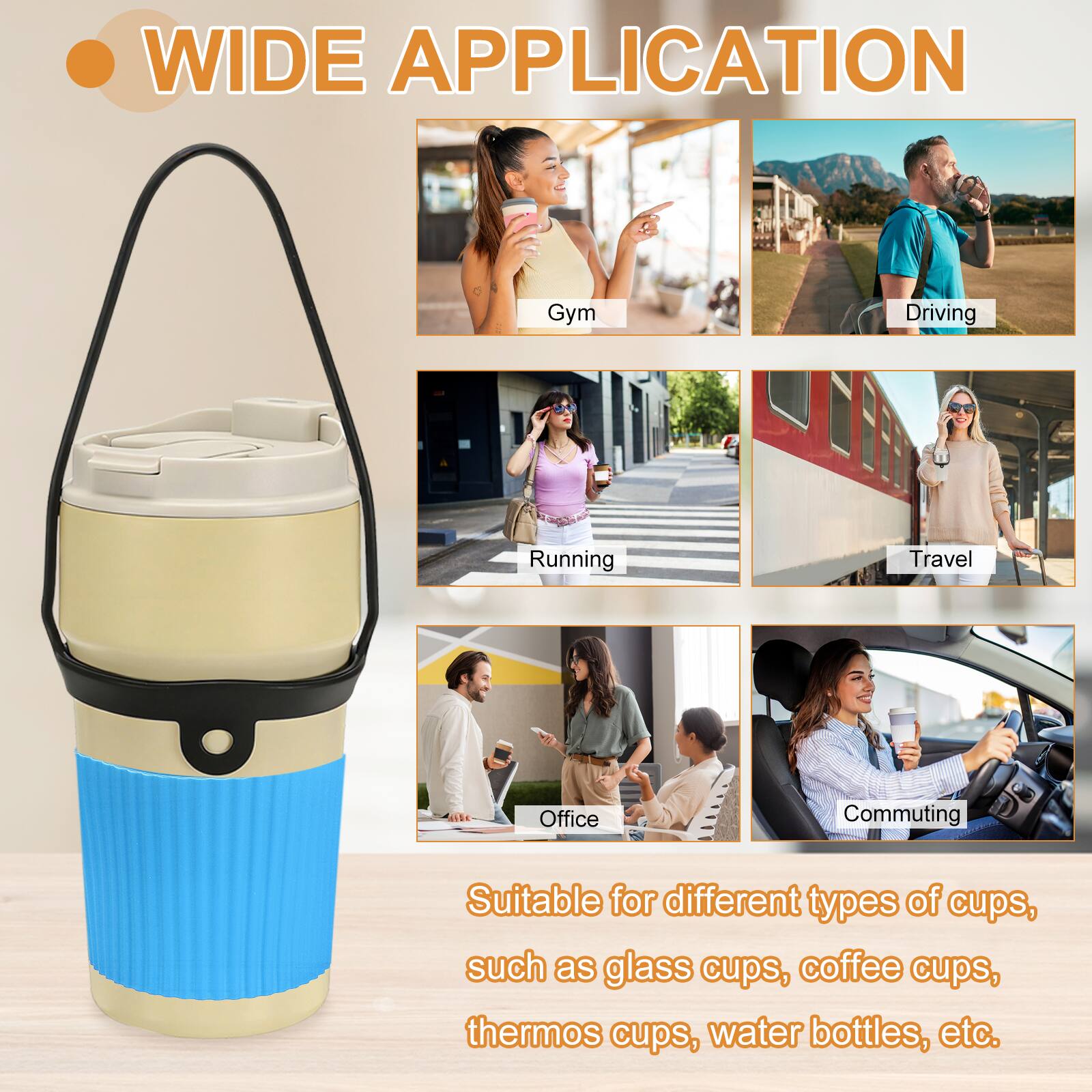 WIDE APPLICATION

Gym  
Driving  
Running  
Travel  
Office  
Commuting  

Suitable for different types of cups, such as glass cups, coffee cups, thermos cups, water bottles, etc.