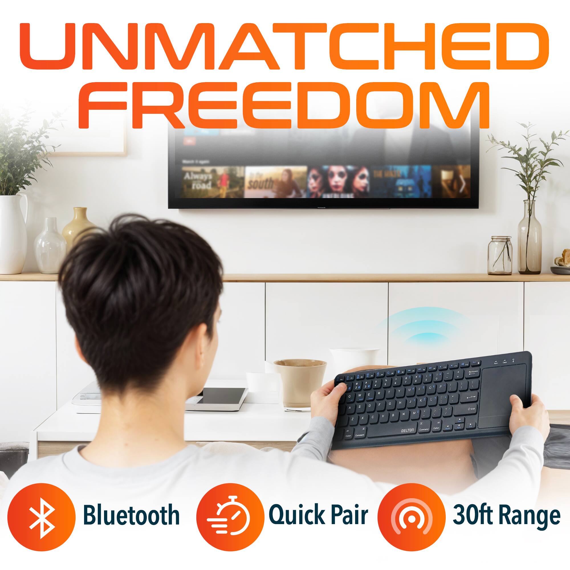 UNMATCHED FREEDOM, Bluetooth, Quick Pair, 30ft Range