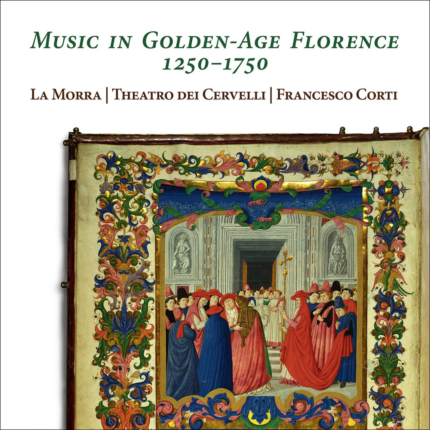 MUSIC IN GOLDEN-AGE FLORENCE  
1250-1750  

La Morra | Teatro dei Cervelli | Francesco Corti