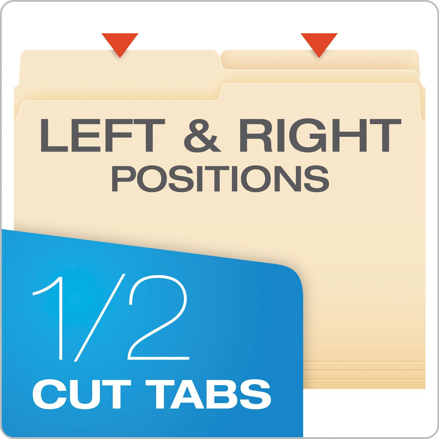 LEFT & RIGHT POSITIONS  
1/2 CUT TABS