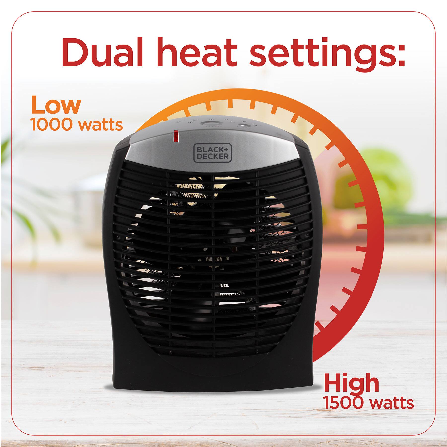 Dual heat settings: Low 1000 watts High 1500 watts BLACK+ DECKER