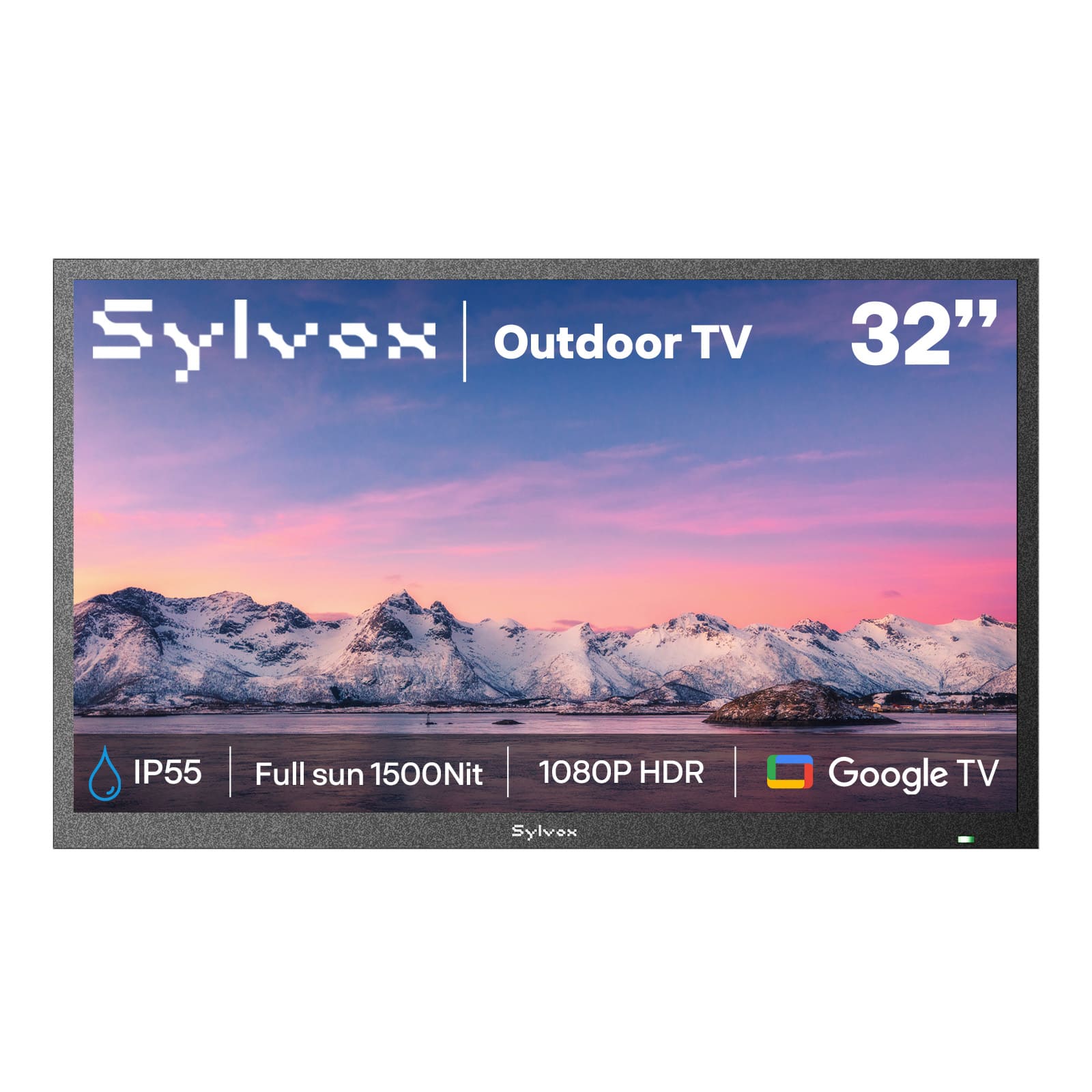 Sylvex Outdoor TV 32" IP55 Full sun 1500Nit 1080P HDR Google TV