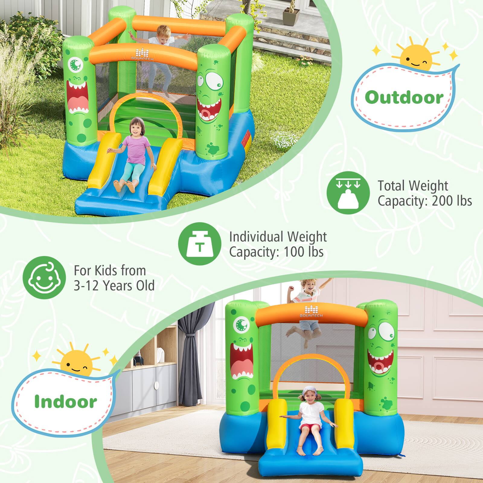 Outdoor  
Total Weight Capacity: 200 lbs  
For Kids from 3-12 Years Old  
Individual Weight Capacity: 100 lbs  

Indoor