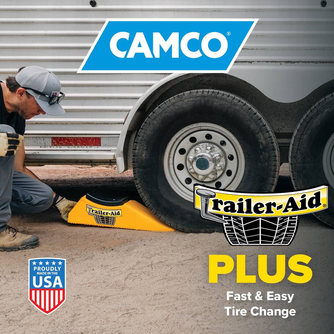 CAMCO  
Trailer-Aid  
PROUDLY MADE IN THE USA  
PLUS  
Fast & Easy Tire Change