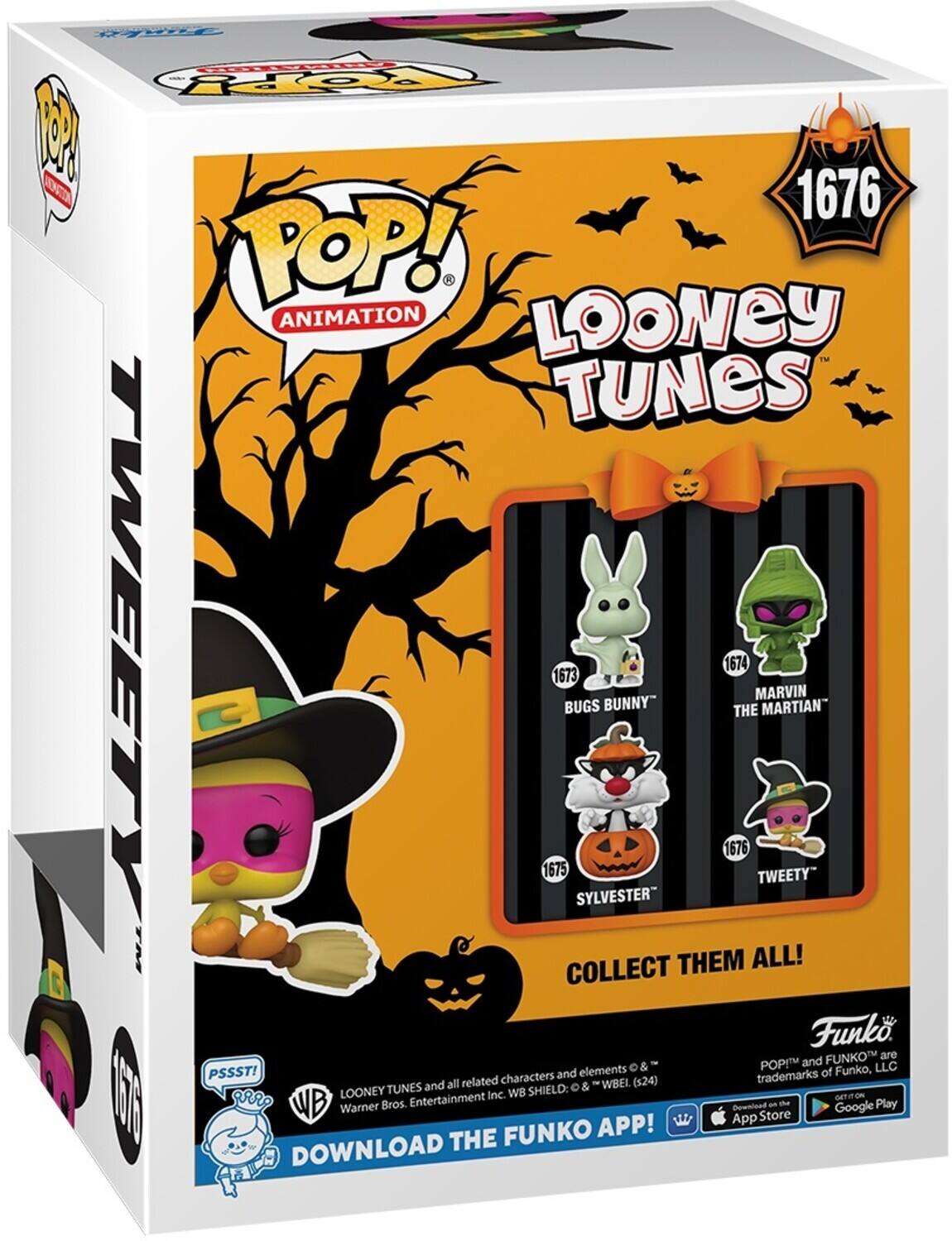 FXET FOPY 1 ONO 1676 POP! ANIMATION LOONEY T TUNES TWEETY 1675 1673 BUGS SYLVESTER BUNNY" THEM 1676 1674 THE ALL! MARVIN TWEETY" MARTIAN" COLLECT Funk. FUNKO are 0&- POP and LLC PSSST! elements  of Funko, characters and trademarks TUNES and all related  & WBEL (s24) LOONEYTUNES Inc. WB SHIELD: on 15R5 I aRr: WB Warner Bros. Entertainment THE FUNKO APP! App Store an Google Play DOWNLOAD