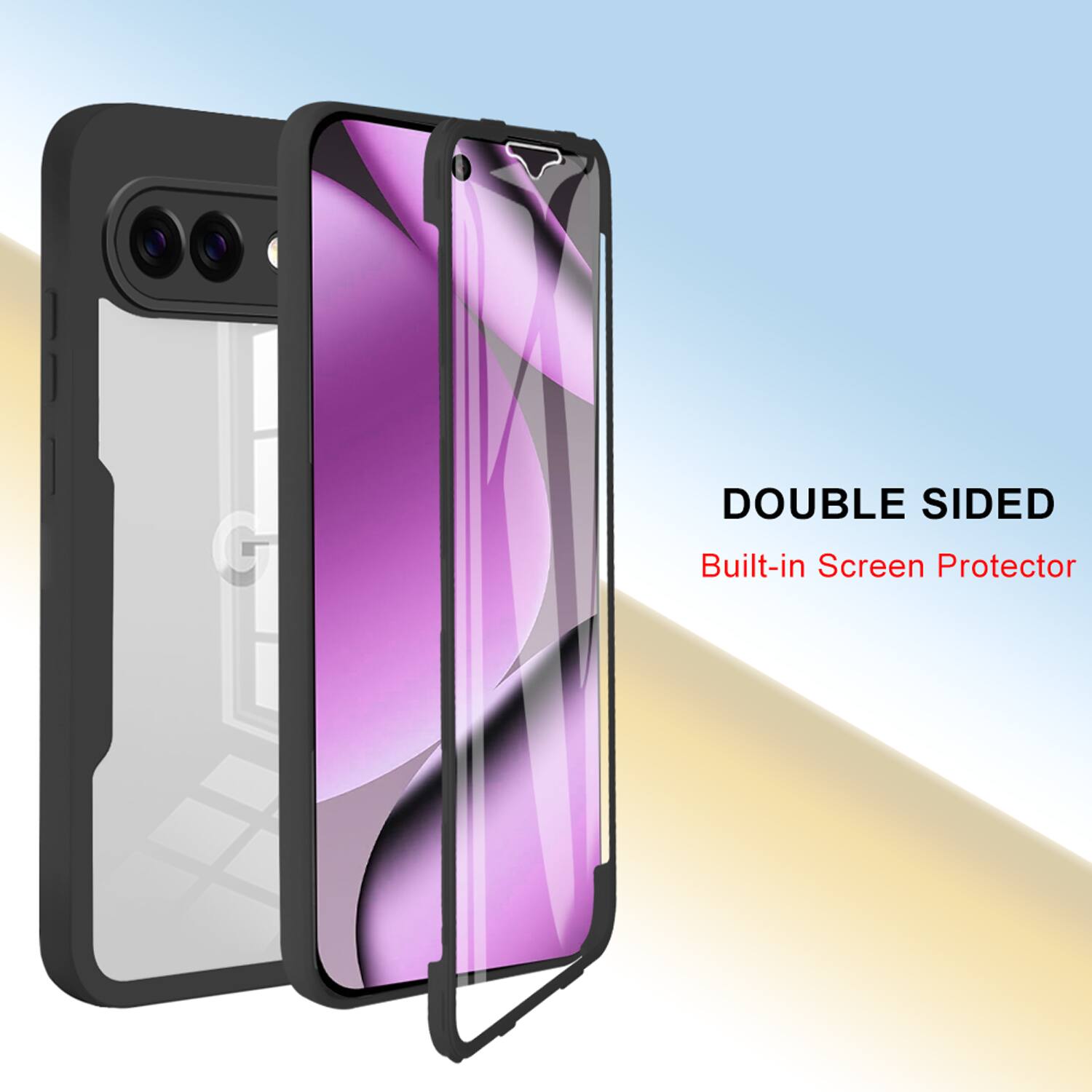 DOUBLE SIDED  
Built-in Screen Protector