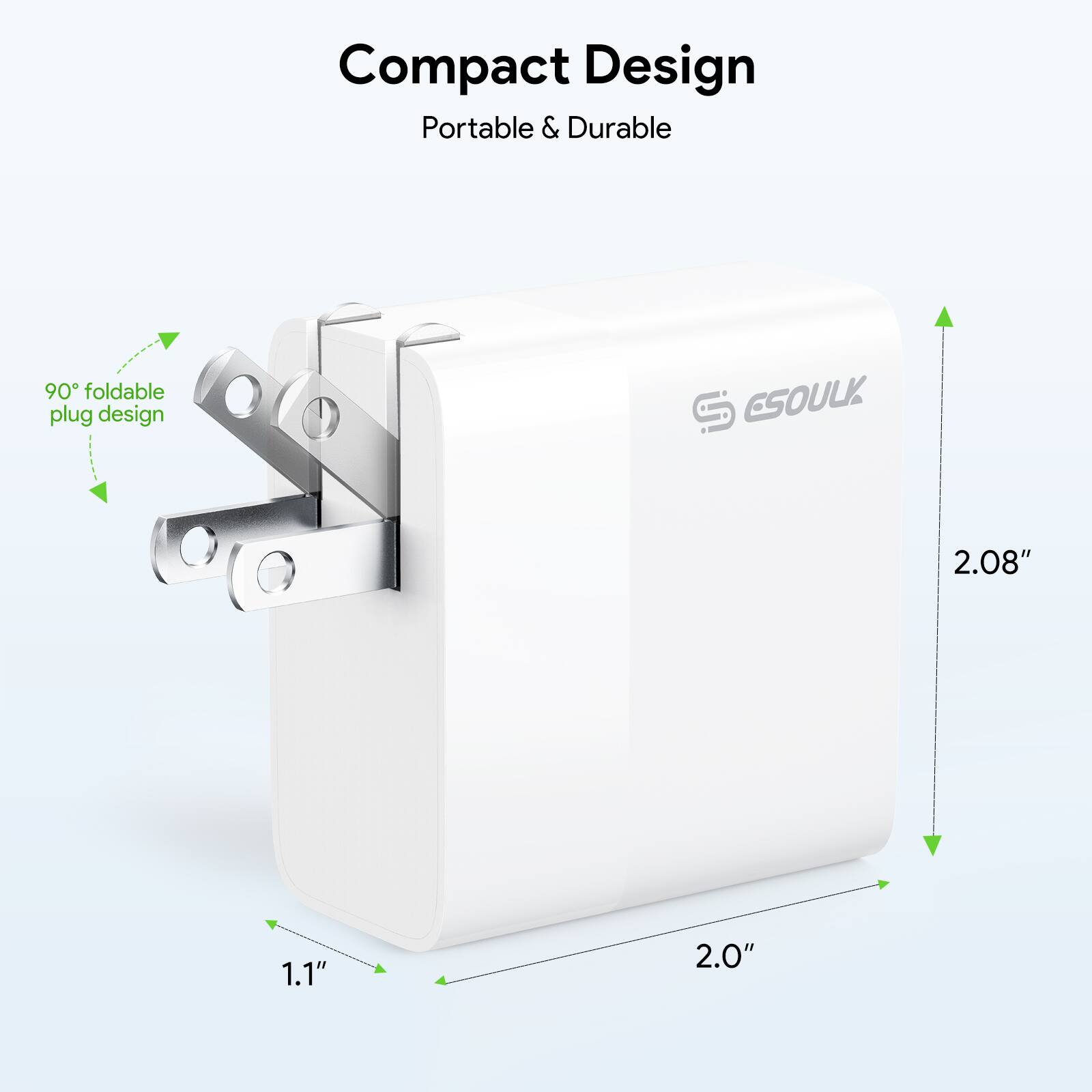 Compact Design  
Portable & Durable  

90° foldable plug design  

2.08"  
2.0"  
1.1"
