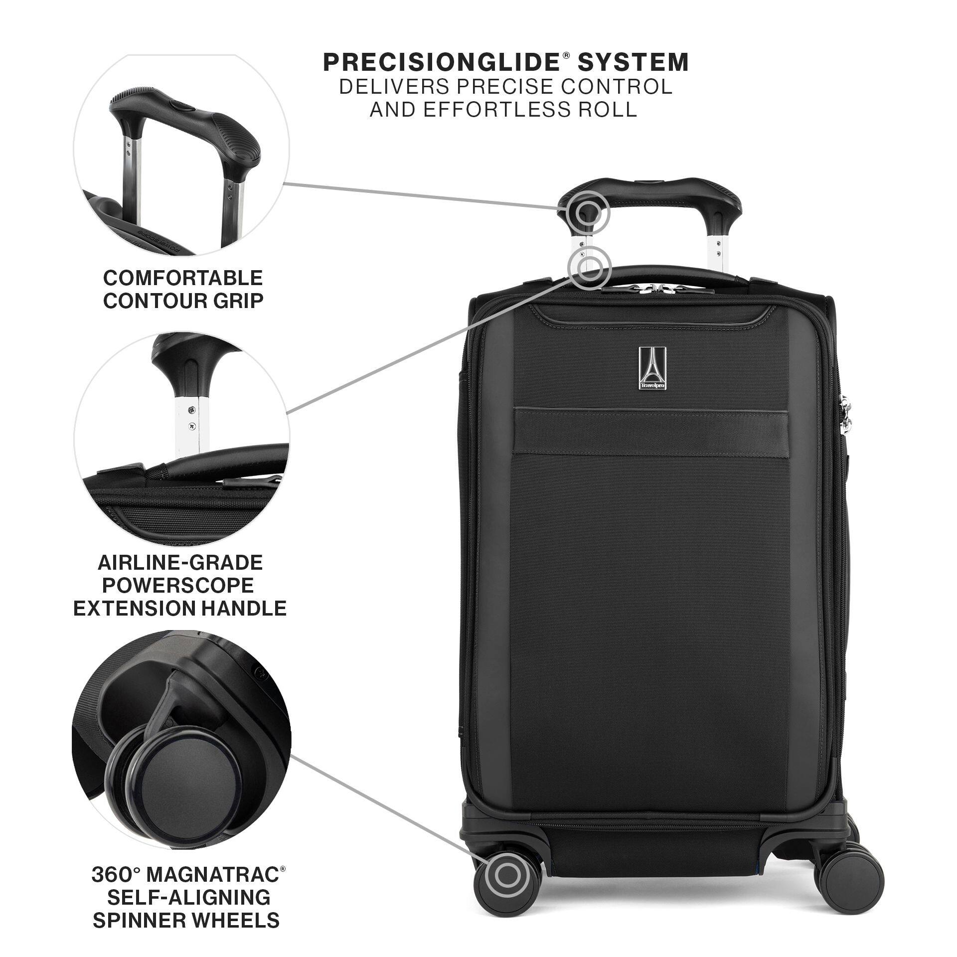 PRECISIONGLIDE® SYSTEM DELIVERS PRECISE CONTROL AND EFFORTLESS ROLL

COMFORTABLE CONTOUR GRIP

AIRLINE-GRADE POWERSCOPE EXTENSION HANDLE

360° MAGNATRAC® SELF-ALIGNING SPINNER WHEELS