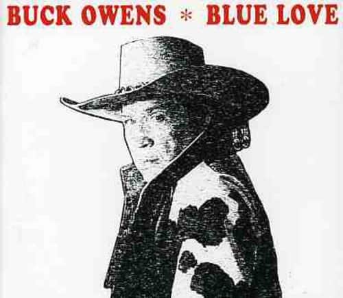Buck Owens - Blue Love   - COMPACT DISCS [CD] price history on PriceWatchPro