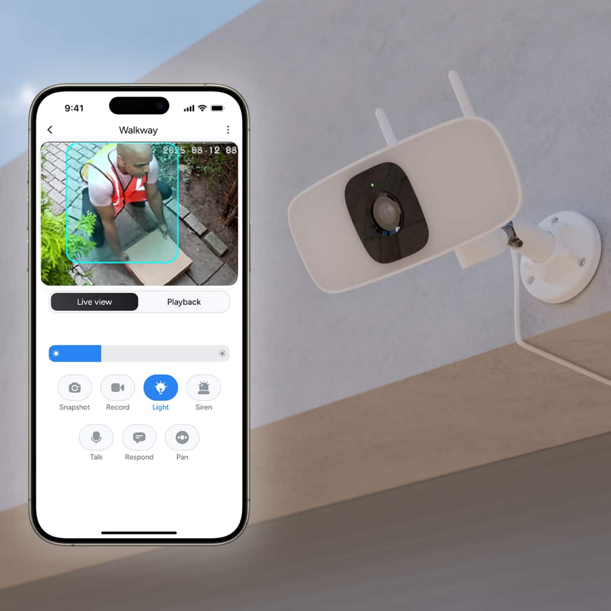 9:41 Walkway
2015-08-12 08:08
Live view Playback
Snapshot Record Light Siren Talk Respond Pan