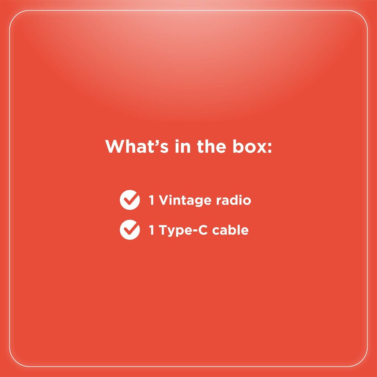 What's in the box:

- 1 Vintage radio
- 1 Type-C cable
