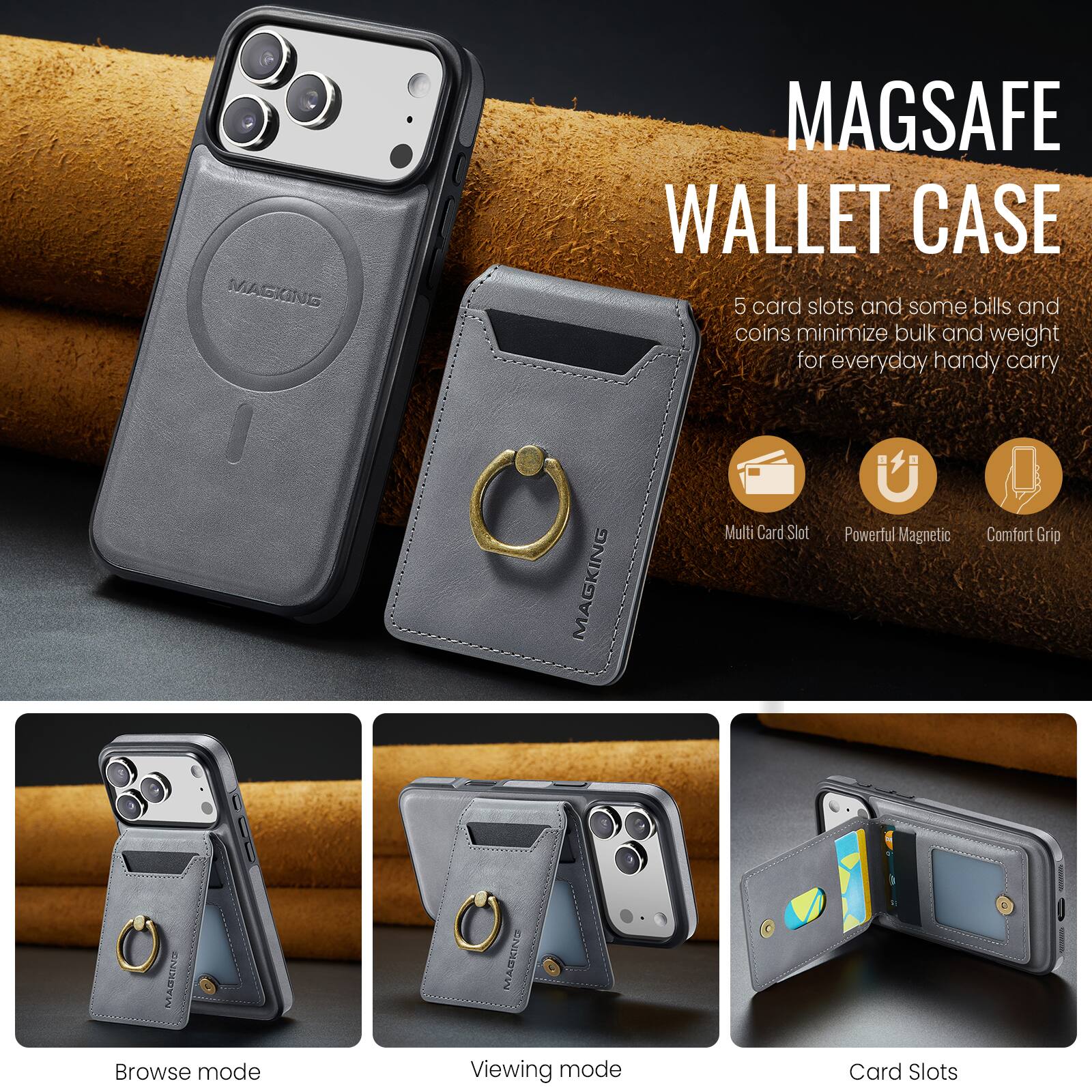 MAGSAFE WALLET CASE

5 card slots and some bills and coins minimize bulk and weight for everyday handy carry

MAGKING Multi Card Slot Powerful Magnetic Comfort Grip

Browse mode
Viewing mode
Card Slots