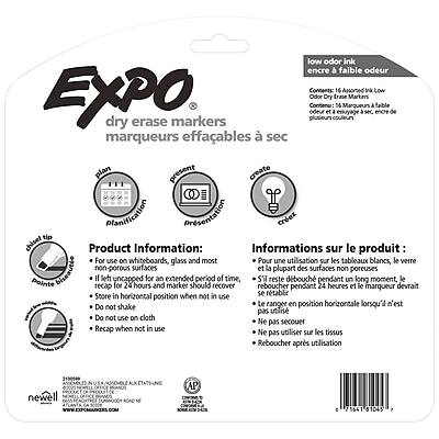 **EXPO® dry erase markers**

**low odor ink**  
**encre à faible odeur**

**Contents:**  
16 Assorted Ink LOW EXPO Odor Dry Erase Markers  
**Contenu:**  
16 Marqueurs Effaçables à Sec encre à faible odeur

**Product Information:**  
For use on whiteboards, glass and most non-porous surfaces.  
If left uncapped for an extended period of time, recap for 24 hours and marker should recover.  
Store in horizontal position when not in use.  
Do not shake.  
Do not use on cloth.  
Recap when not in use.

**Informations sur le produit:**  
Pour une utilisation sur les tableaux blancs, le verre et la plupart des surfaces non poreuses.  
Si le marqueur reste débouché pendant un long moment, le reboucher pendant 24 heures et le marqueur devrait se rtablir.  
Le ranger en position horizontale lorsqu'il n'est pas utilisé.  
Ne pas secouer.  
Ne pas utiliser sur les tissus.  
Reboucher après utilisation.

**Newell AP 2564