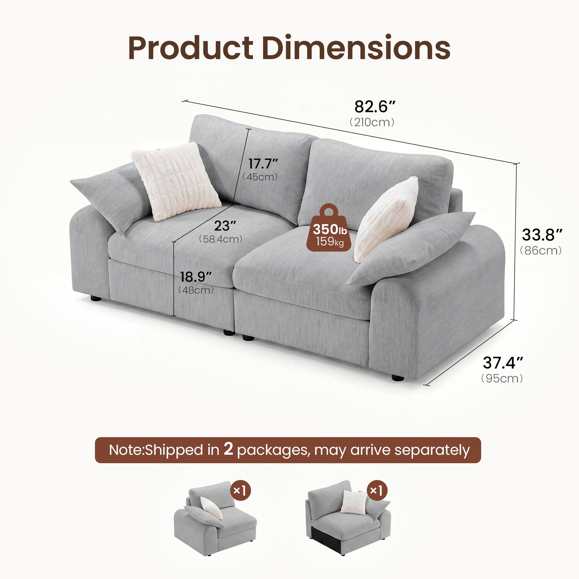 Product Dimensions: 82.6" (210cm) x 17.7" (45cm) x 23" (58.4cm) x 350lb (159kg) x 33.8" (86cm) x 18.9" (48cm) x 37.4" (95cm)

Note: Shipped in 2 packages, may arrive separately x1 x1