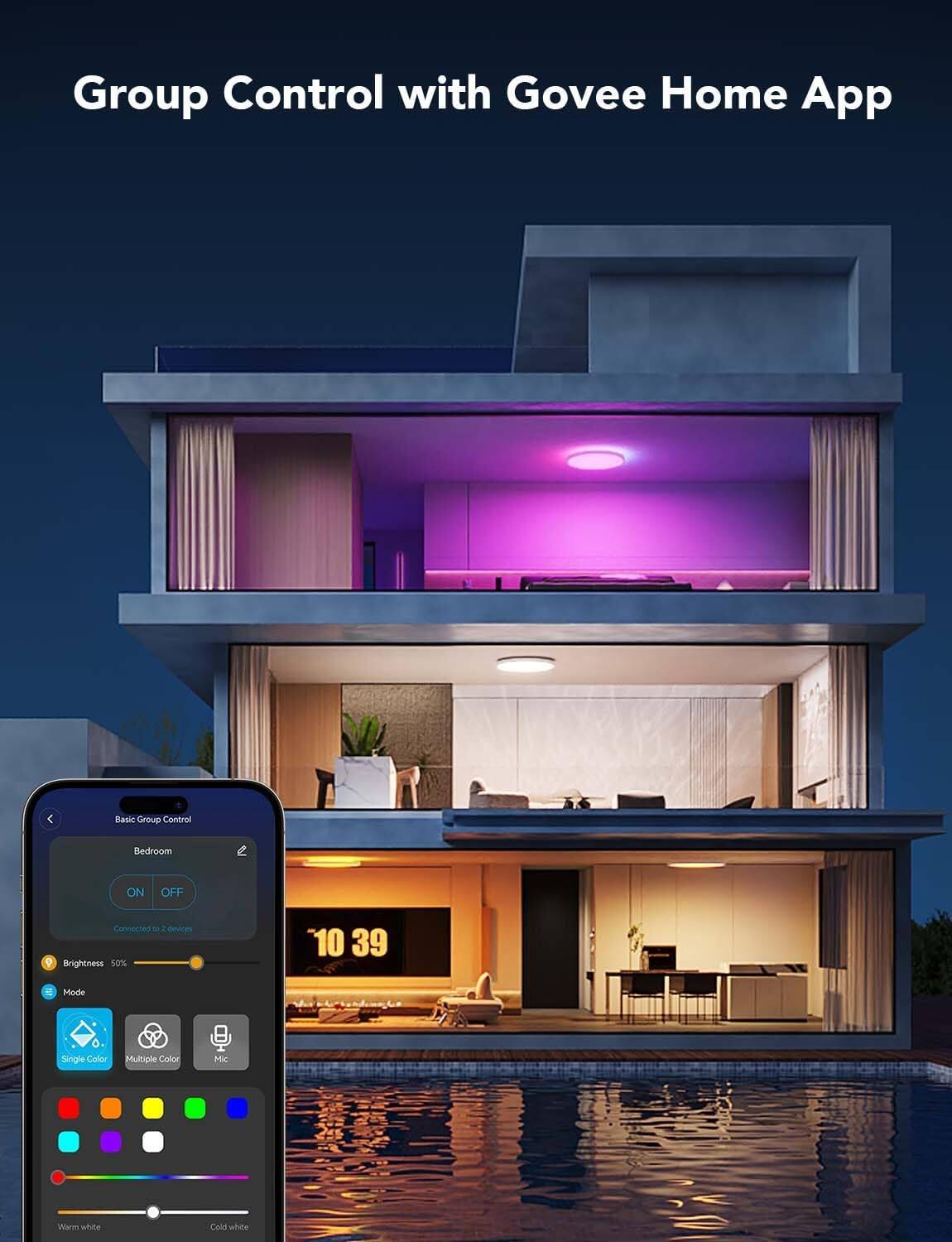 Group Control with Govee Home App
Basic Group Control
Bedroom
ON OFF
Connected to 2 devices
Brightness 50%
Mode
Single Color
Multiple Color
Mic
Warm white Cold white