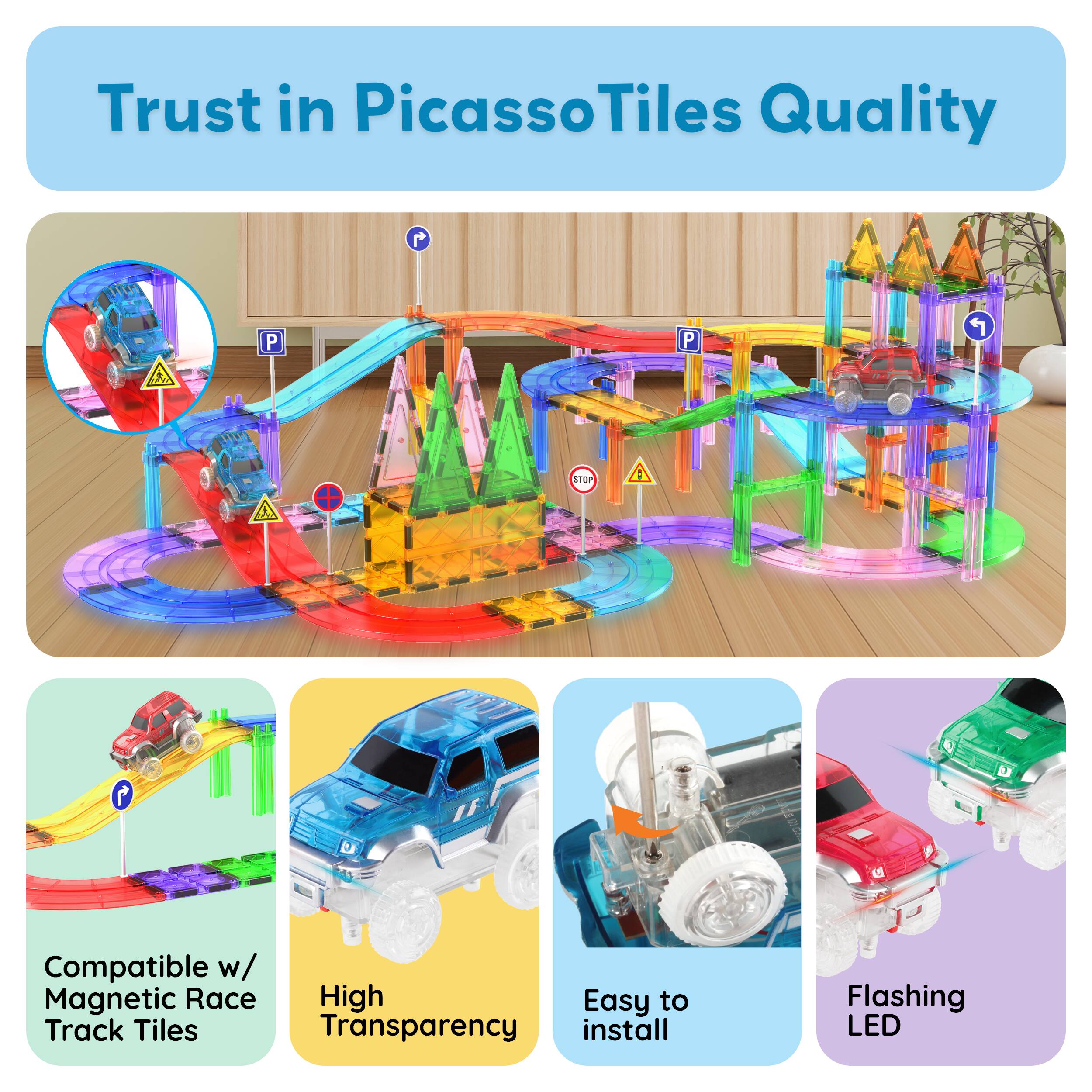 Trust in PicassoTiles Quality

- Compatible w/ Magnetic Race Track Tiles
- High Transparency
- Easy to install
- Flashing LED