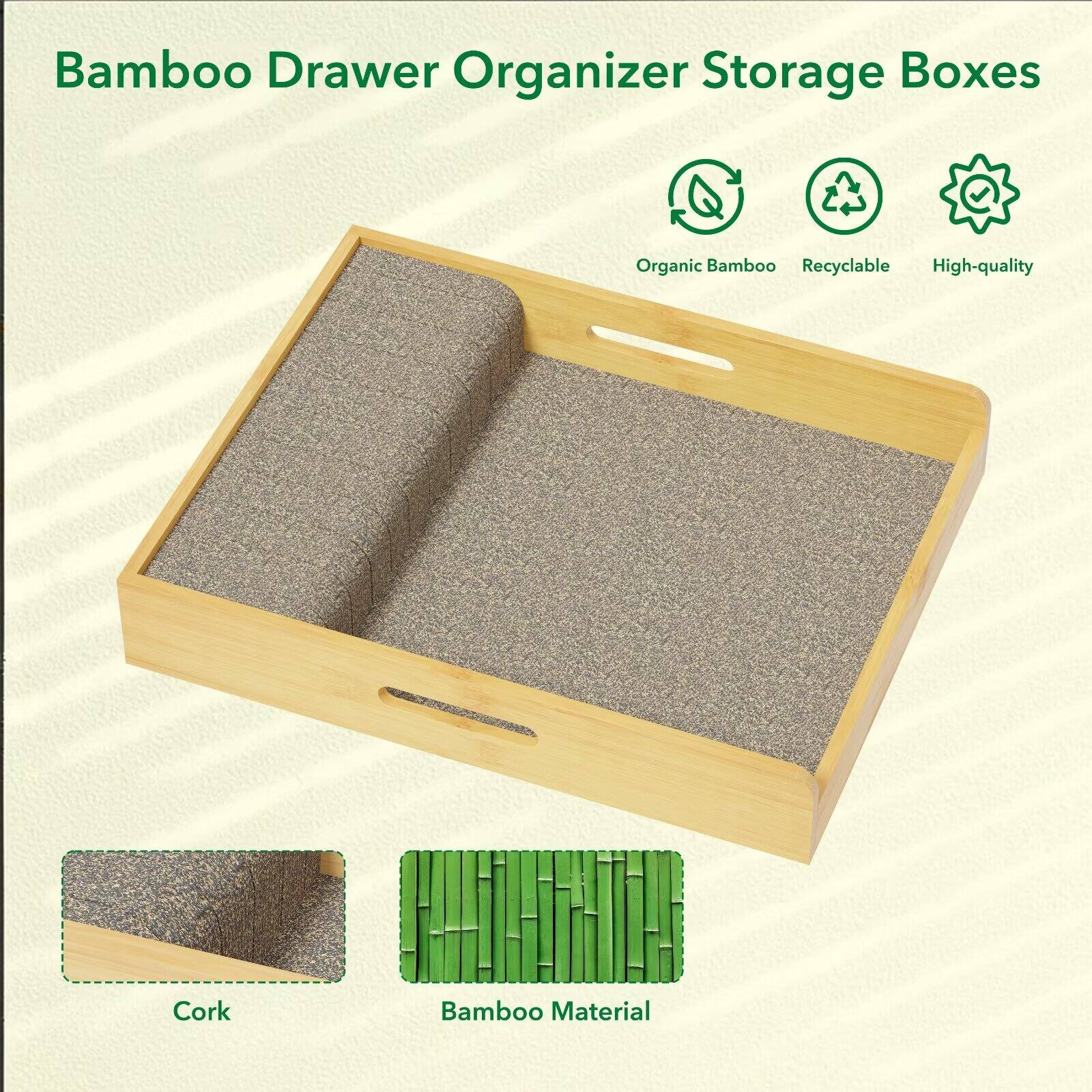 Bamboo Drawer Organizer Storage Boxes

Organic Bamboo  
Recyclable  
High-quality

Cork  
Bamboo Material