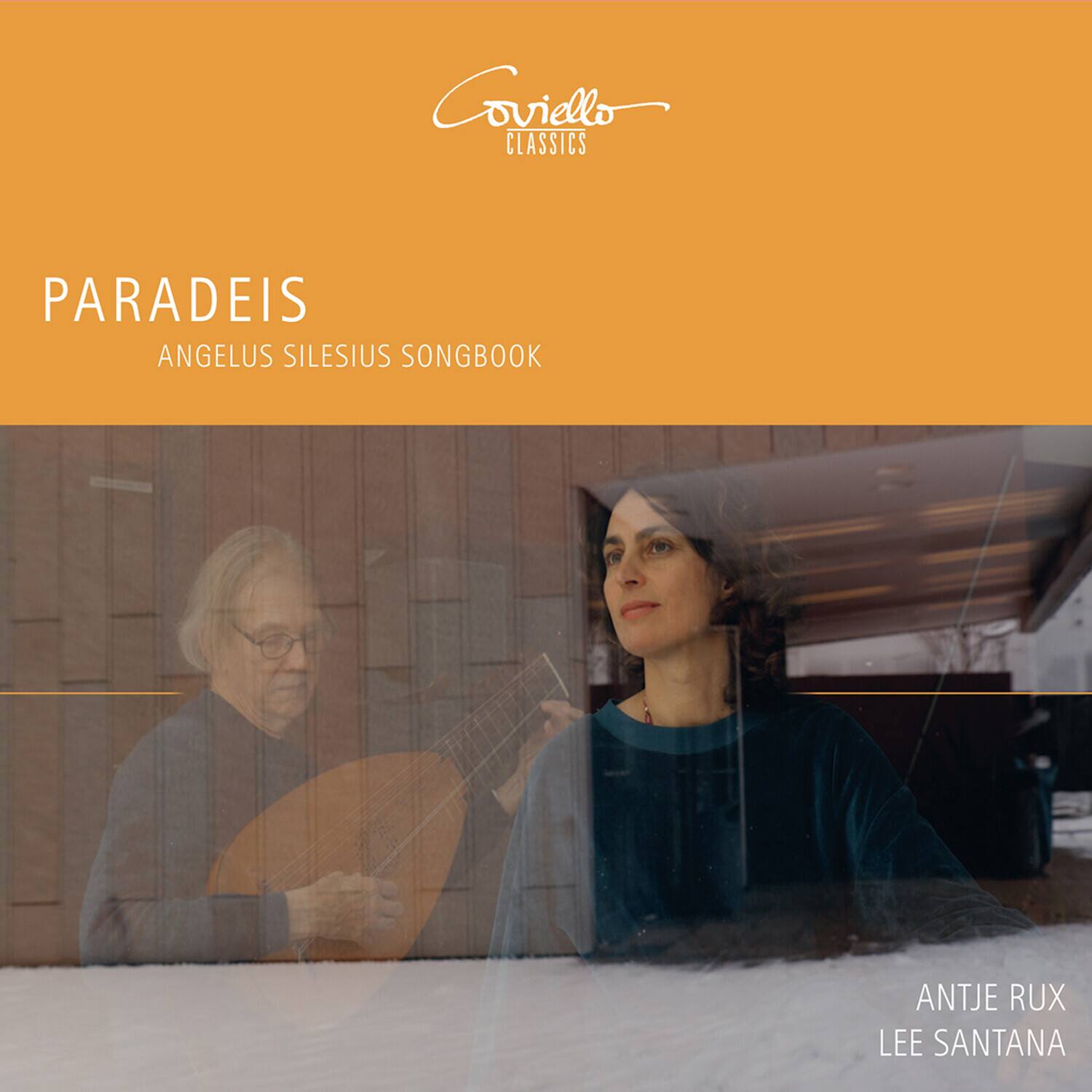 Coviello CLASSICS

PARADEIS  
ANGELUS SILESIVS SONGBOOK

ANTJE RUX  
LEE SANTANA
