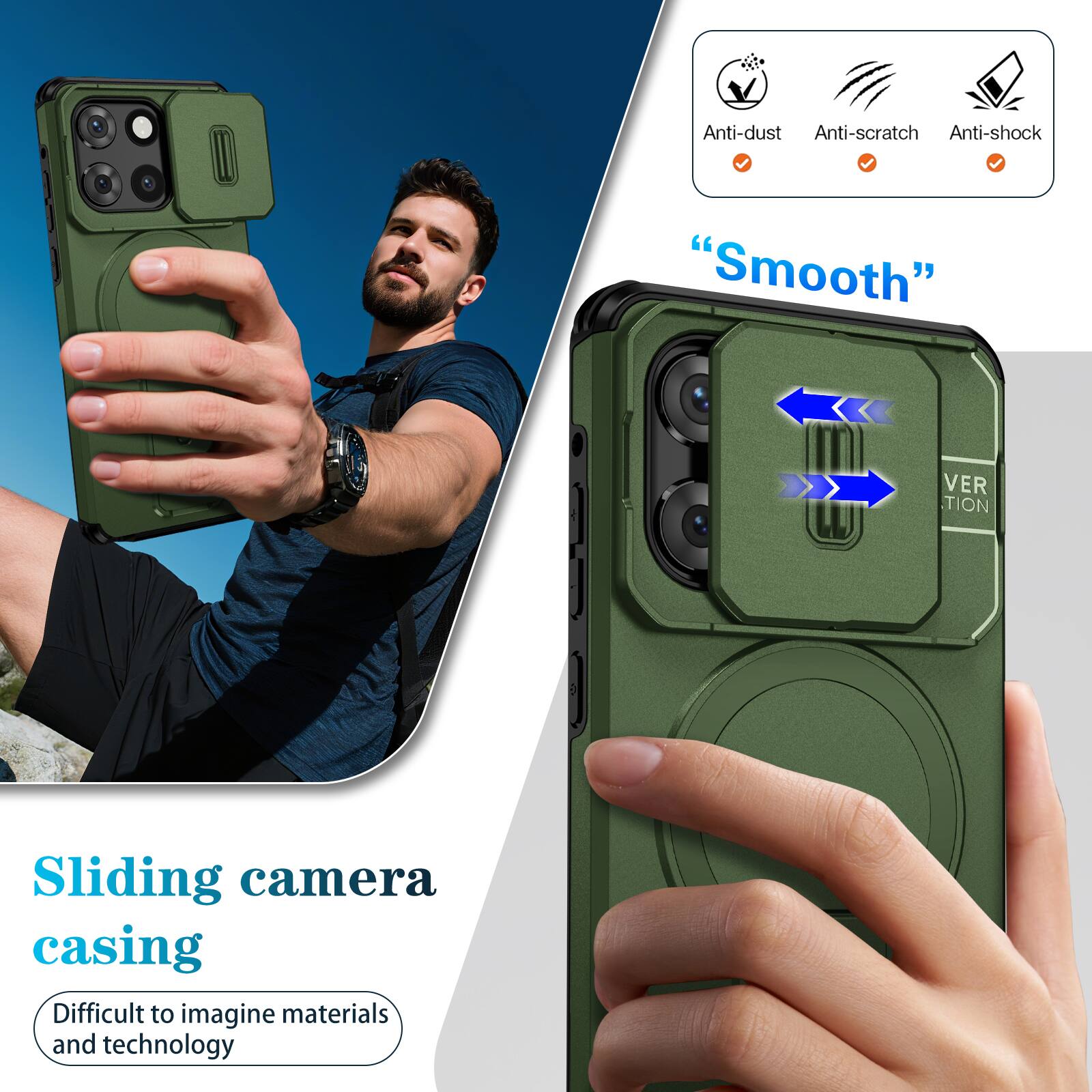 Anti-dust  
Anti-scratch  
Anti-shock  
"Smooth"  
VER TION  
Sliding camera casing  
Difficult to imagine materials and technology