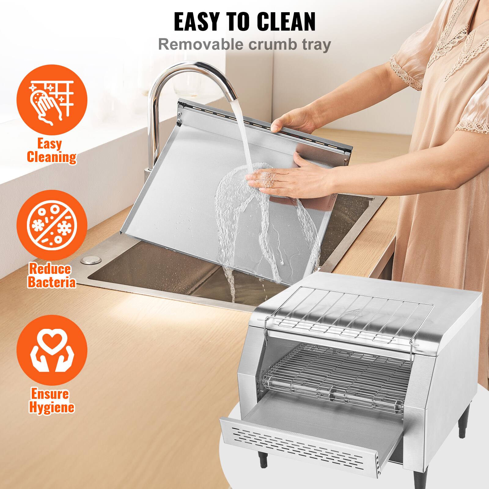 EASY TO CLEAN  
Removable crumb tray  

Easy Cleaning  
Reduce Bacteria  
Ensure Hygiene