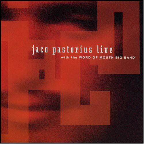 jaco pastorius live  
with the WORD OF MOUTH BIG BAND