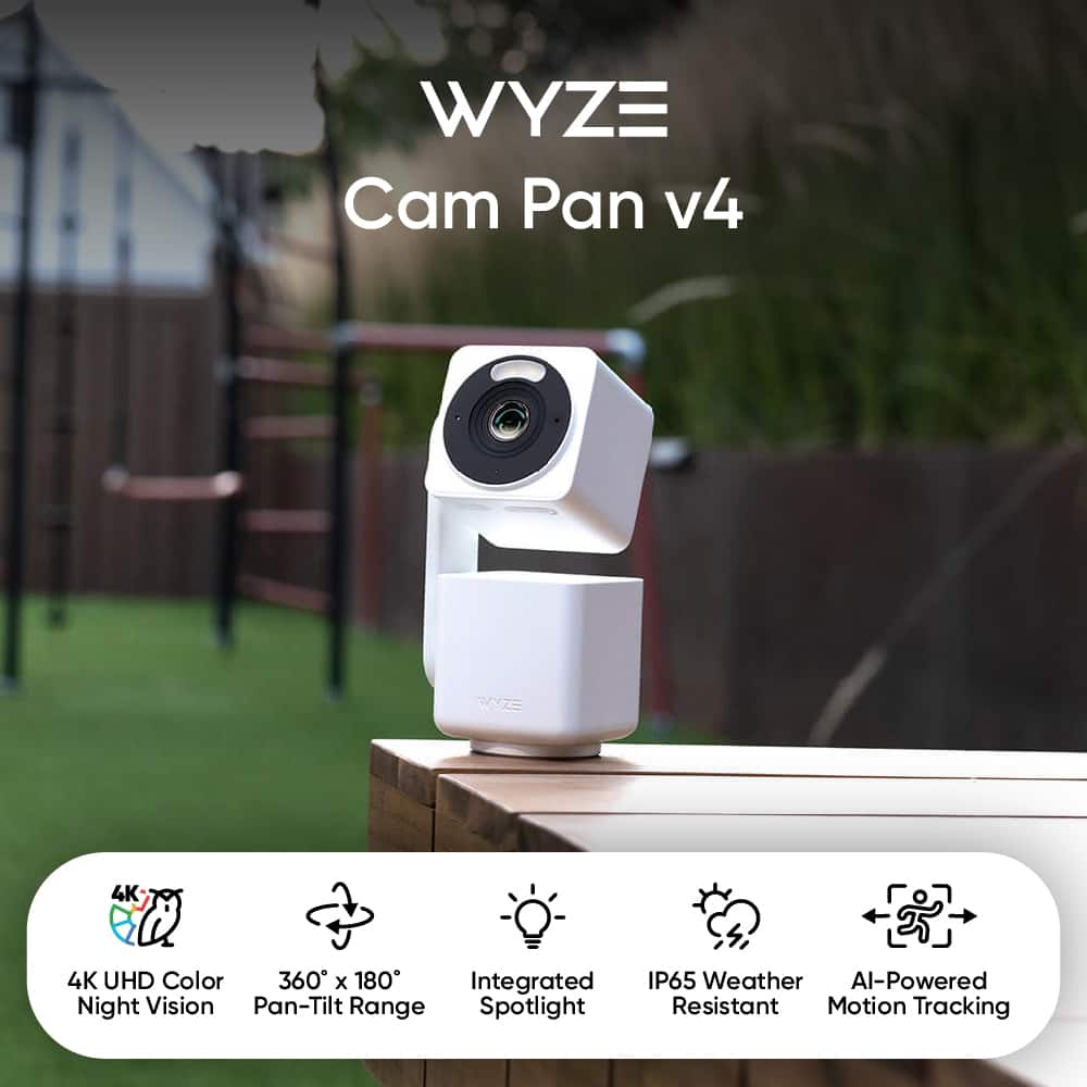 WYZE Cam Pan v4
- 4K UHD Color Night Vision
- 360° x 180° Pan-Tilt Range
- Integrated Spotlight
- IP65 Weather Resistant
- AI-Powered Motion Tracking