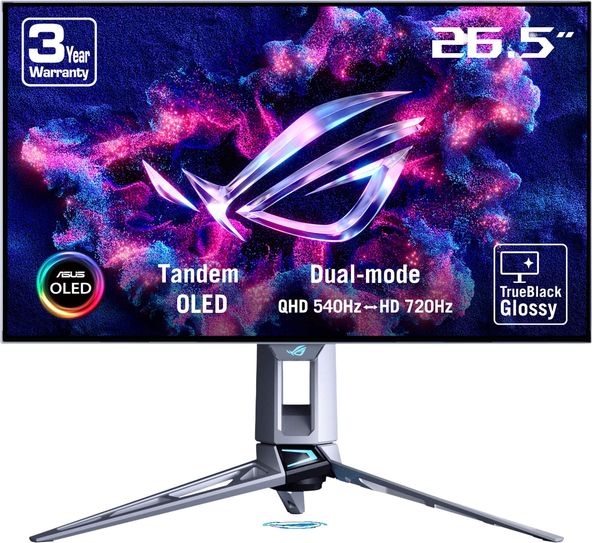3 Year Warranty  
26.5"  
ASUS OLED  
Tandem OLED  
Dual-mode  
QHD 540Hz → HD 720Hz  
TrueBlack Glossy