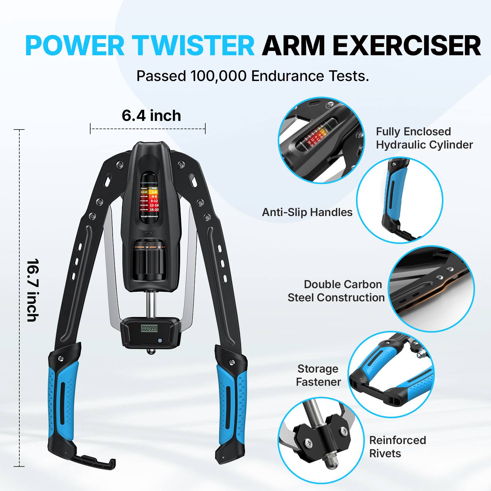 POWER TWISTER ARM EXERCISER  
Passed 100,000 Endurance Tests.  

6.4 inch  
Fully Enclosed Hydraulic Cylinder  
Anti-Slip Handles  
16.7 inch  
Double Carbon Steel Construction  
Storage Fastener  
Reinforced Rivets