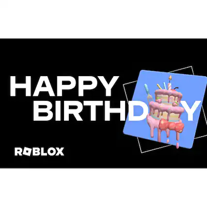 HAPPY BIRTHDAY
ROBLOX