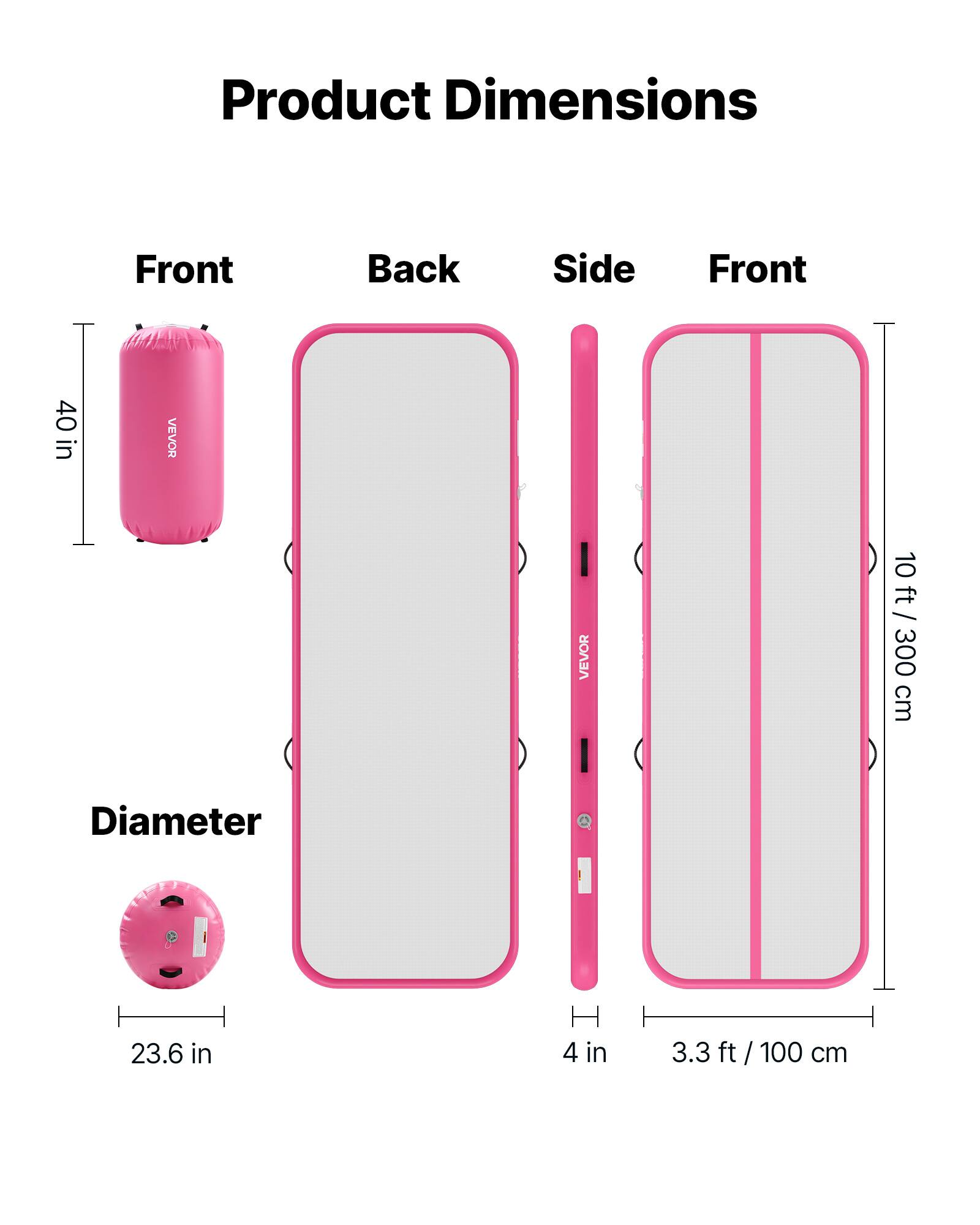 Product Dimensions

Front: 40 in  
Back: 10 ft / 300 cm  
Side: 23.6 in  
Diameter: 4 in  
Height: 3.3 ft / 100 cm