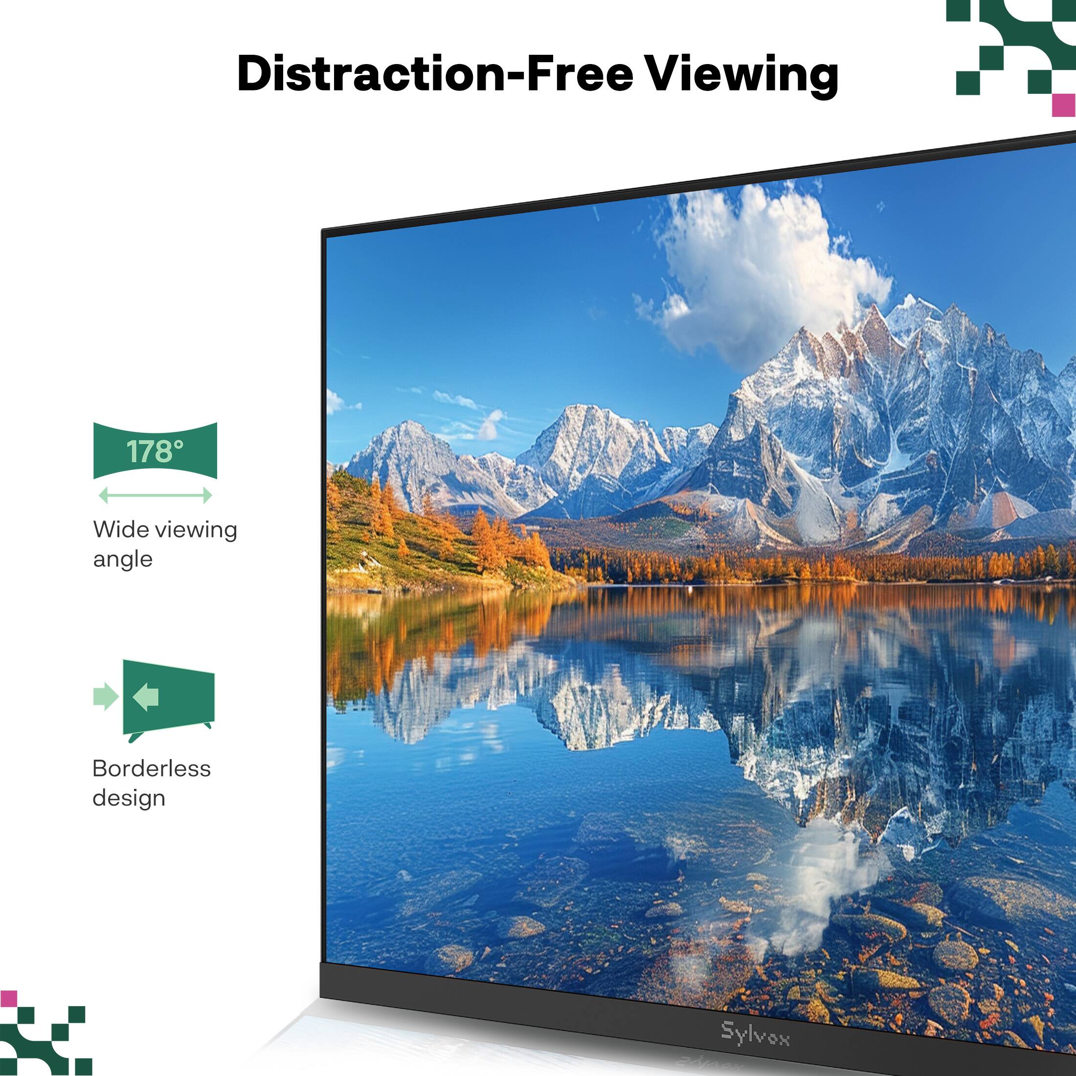 Distraction-Free Viewing

178° Wide viewing angle

Borderless design

Sylvex