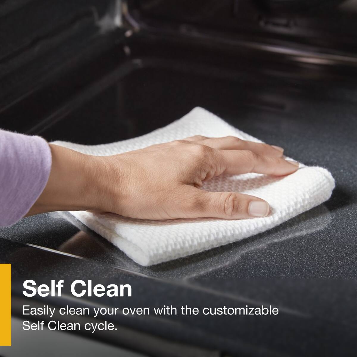 Self Clean

Easily clean your oven with the customizable Self Clean cycle.
