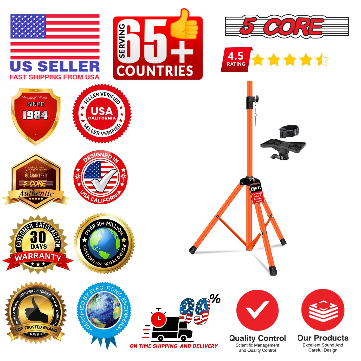 5 CORE  
4.5 RATING  
US SELLER  
FAST SHIPPING FROM USA  
Trusted SINCE 1984  
USA CALIFORNIA SELLER VERIFIED  
DESIGNED IN USA  
SATISFACTION GUARANTEED  
CORE LE-GREE OFT  
Authentic USA locuviali Triped  
CALIFORNIA Speaker Stand  
50+ CUSTOMER  
30 DAYS WARRANTY  
OVER MILLION DAYS  
CUSTOMERS WORLDWIDE  
SATISFIED CUSTOMERS  
LECTRONIC  
%  
MILIION  
USA  
V 2.2  
OVER TOP TRUSTED  
SATISFIED BRAND  
CERTIFIED ENGINEERS  
Quality Control  
Our Products  
ON TIME SHIPPING AND DELIVERY  
Scientific Management  
Excellent Sound And  
Careful Design
