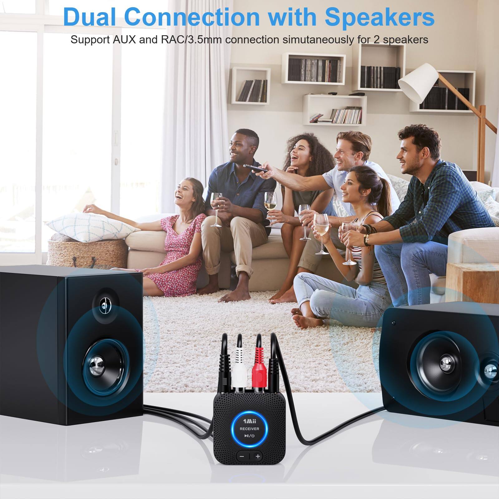 Dual Connection with Speakers  
Support AUX and RAC/3.5mm connection simultaneously for 2 speakers