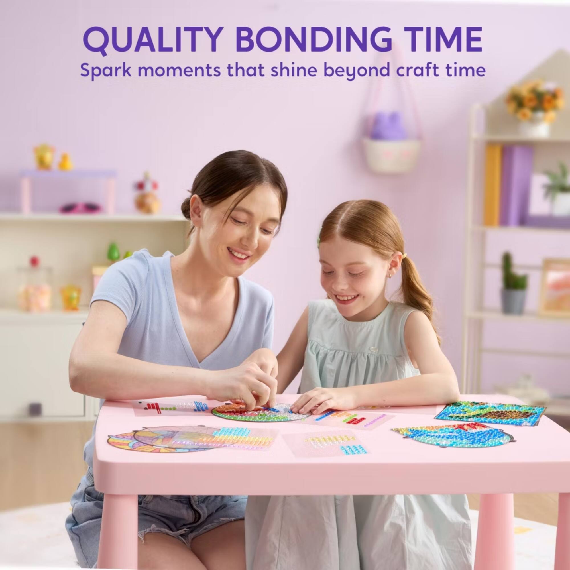 QUALITY BONDING TIME  
Spark moments that shine beyond craft time
