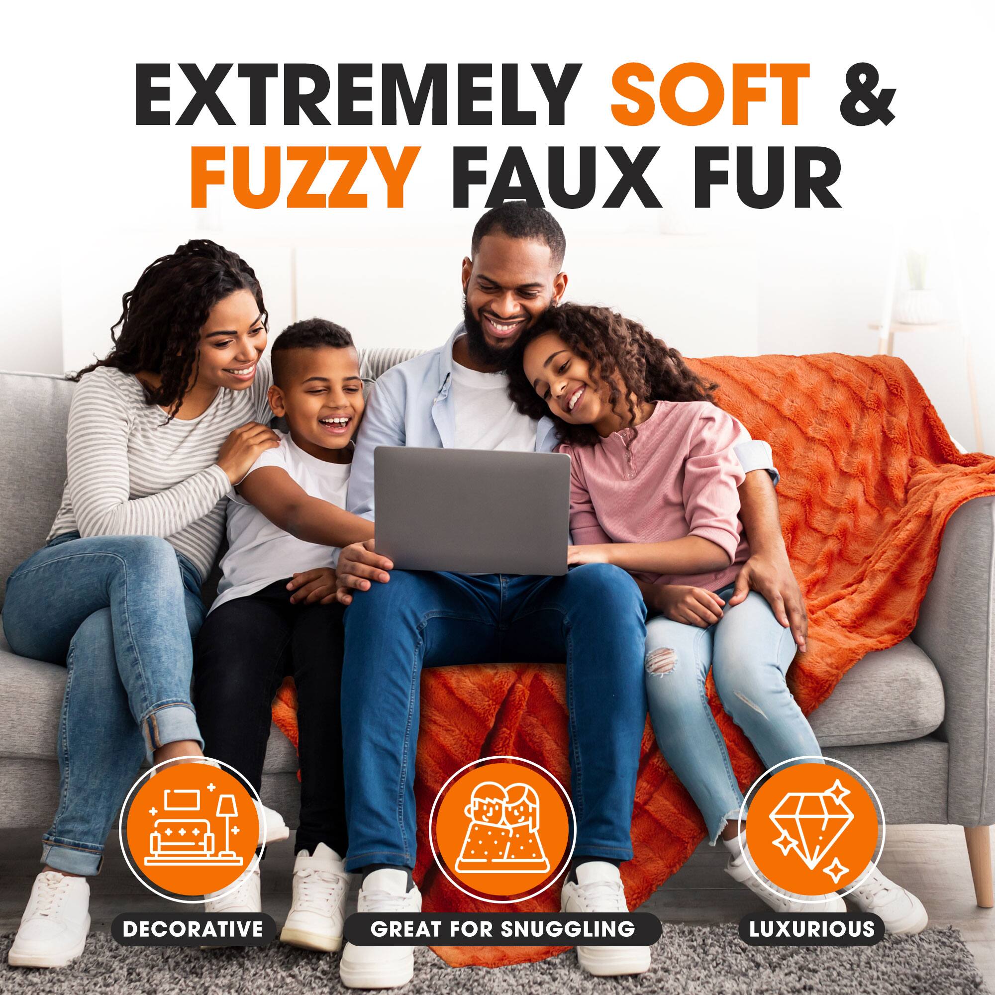 EXTREMELY SOFT & FUZZY FAUX FUR

- DECORATIVE
- GREAT FOR SNUGGLING
- LUXURIOUS