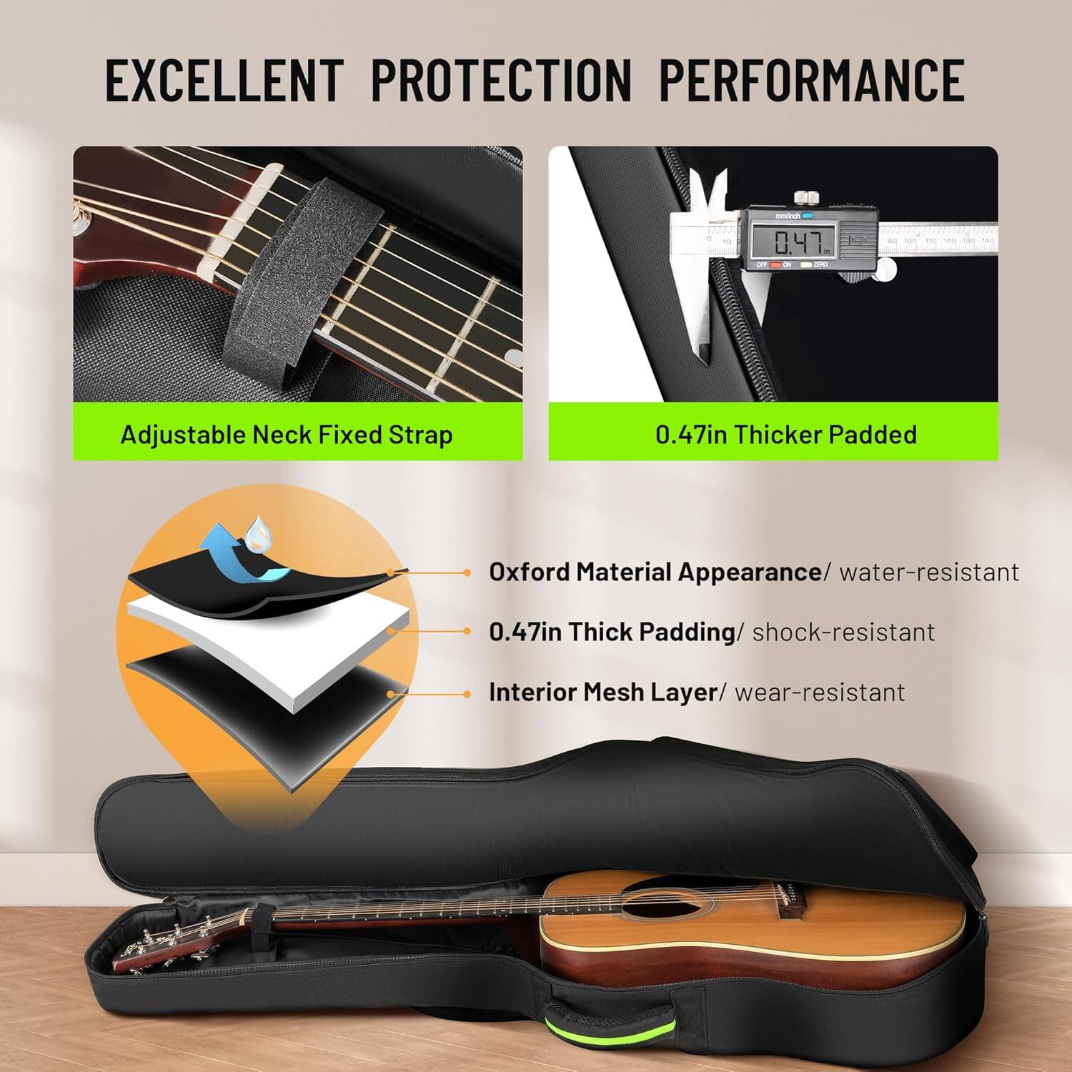 EXCELLENT PROTECTION PERFORMANCE

- Adjustable Neck Fixed Strap
- 0.47in Thicker Padded

Oxford Material Appearance/ water-resistant
0.47in Thick Padding/ shock-resistant
Interior Mesh Layer/ wear-resistant