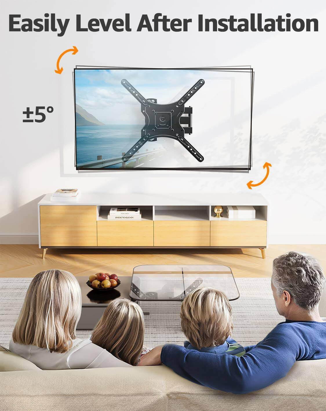 Easily Level After Installation  
±5°