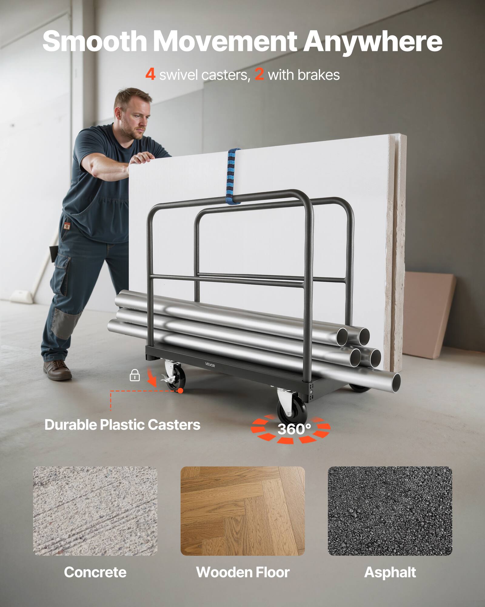 Smooth Movement Anywhere  
4 swivel casters, 2 with brakes  

Durable Plastic Casters  
360°  

Concrete  
Wooden Floor  
Asphalt