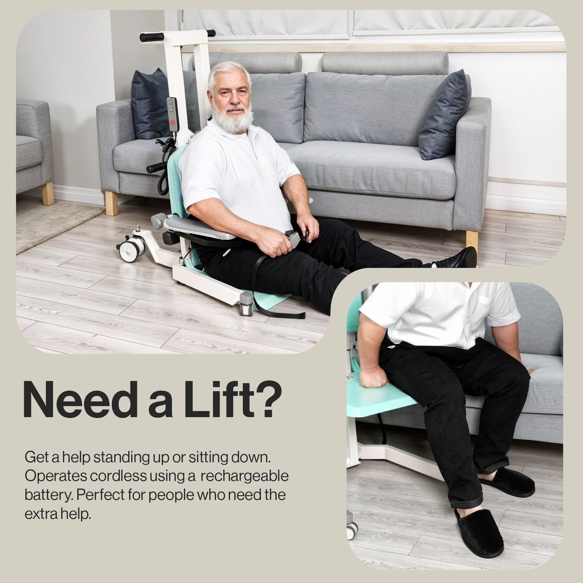 Need a Lift?

Get a help standing up or sitting down. Operates cordless using a rechargeable battery. Perfect for people who need the extra help.