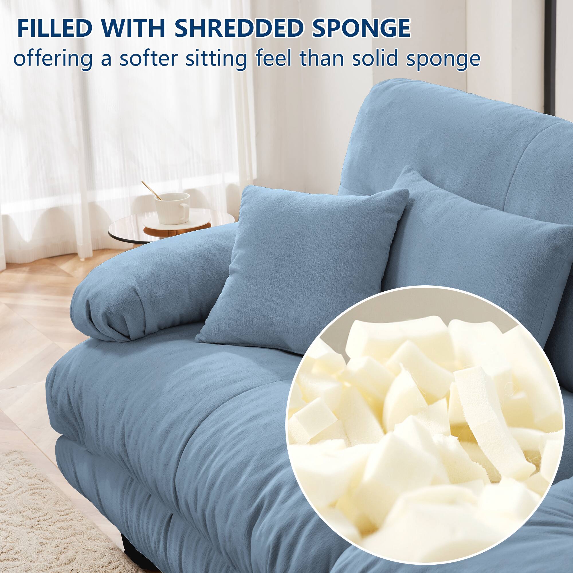 FILLED WITH SHREDDED SPONGE  
offering a softer sitting feel than solid sponge