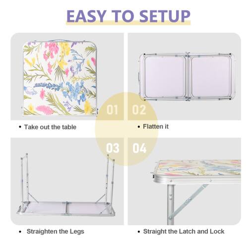 EASY TO SETUP

01 Take out the table

02 Flatten it

03 Straighten the Legs

04 Straighten the Latch and Lock